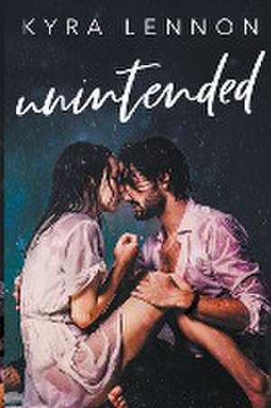 Unintended de Kyra Lennon