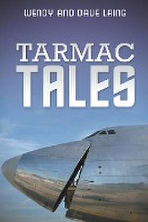 Tarmac Tales de Wendy Laing