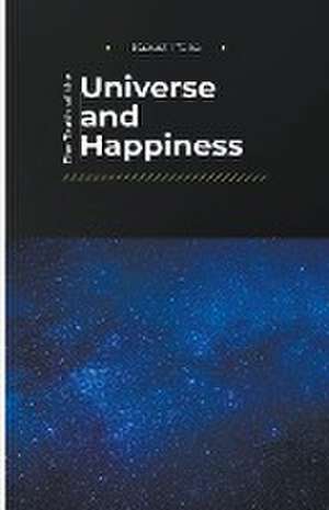 The Truth of the Universe and Happiness de Kazushi Taira