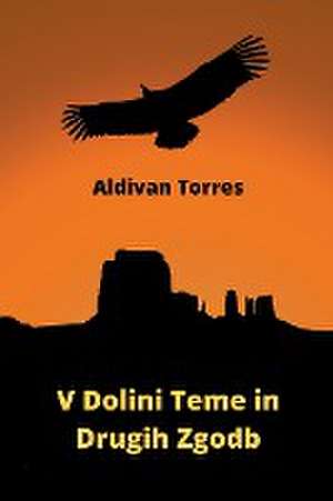 V Dolini Teme in Drugih Zgodb de Aldivan Torres