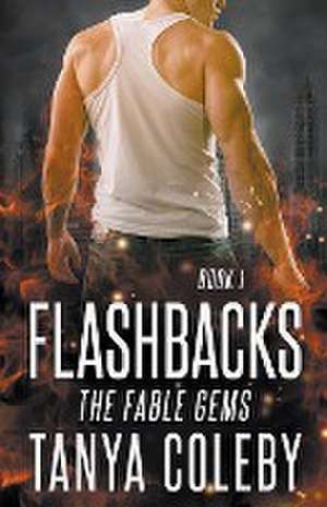 FLASHBACKS de Tanya Coleby