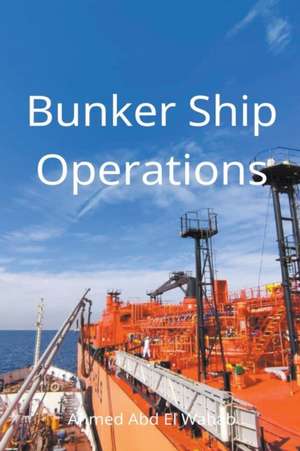Bunker Ship Operations de Ahmed Abd El Wahab