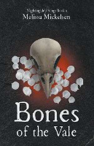 Bones of the Vale de Melissa Mickelsen