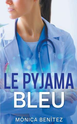 Le pyjama bleu de Mónica Benítez