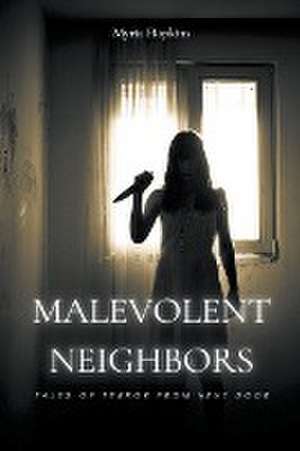 Malevolent Neighbors de Myria Hopkins