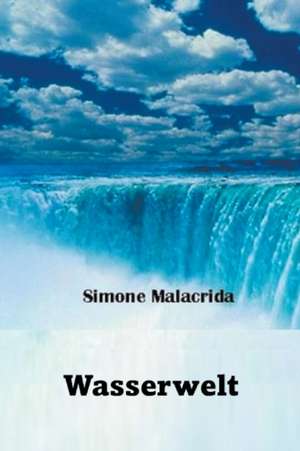 Wasserwelt de Simone Malacrida