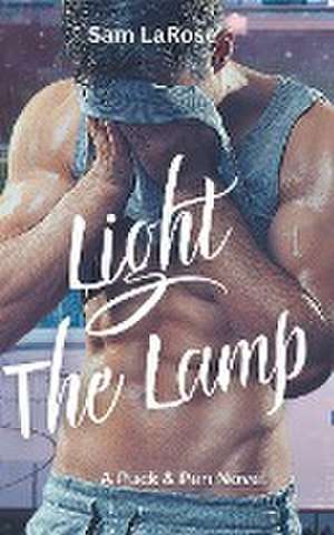 Light The Lamp de Sam Larose