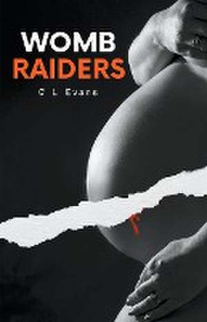 Womb Raiders de C L Evans