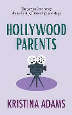 Hollywood Parents de Kristina Adams