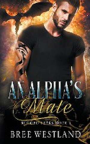 An Alpha's Mate de Bree Westland