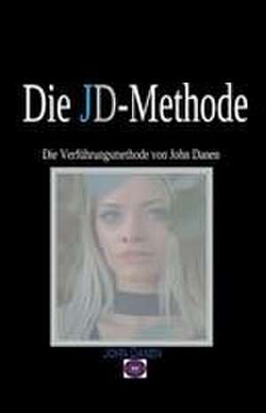 Die JD-Methode de John Danen