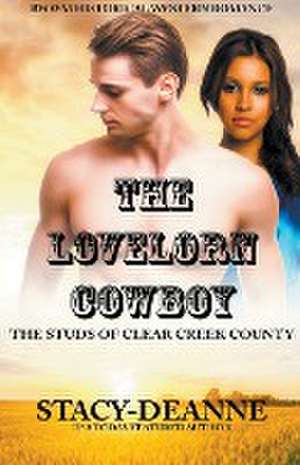 The Lovelorn Cowboy de Stacy-Deanne