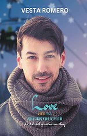 Love And The Ski Instructor de Vesta Romero