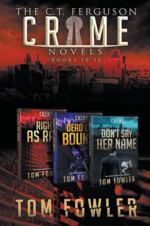 The C.T. Ferguson Crime Novels de Tom Fowler