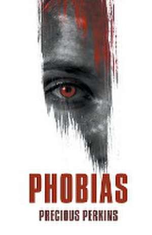 Phobias de Precious Perkins