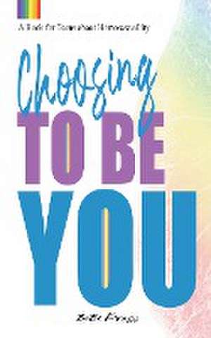 Choosing to be You de Bibi Press