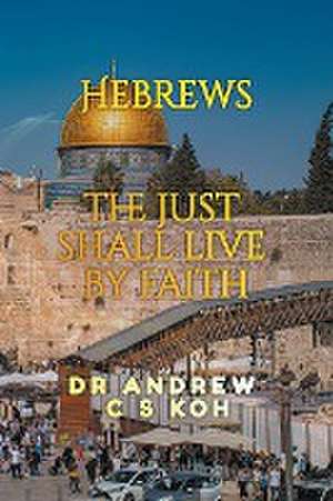 Hebrews de Andrew C S Koh