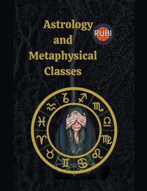 Astrology and Metaphysical Classes de Rubi Astrologa