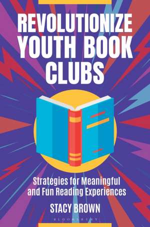 Revolutionize Youth Book Clubs de Stacy (The Davis AcademyAtlanta Brown