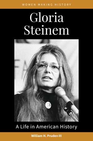 Gloria Steinem de William H. Pruden Iii