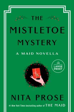 The Mistletoe Mystery de Nita Prose