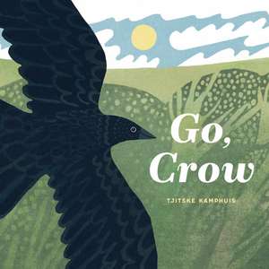 Go, Crow de Tjitske Kamphuis