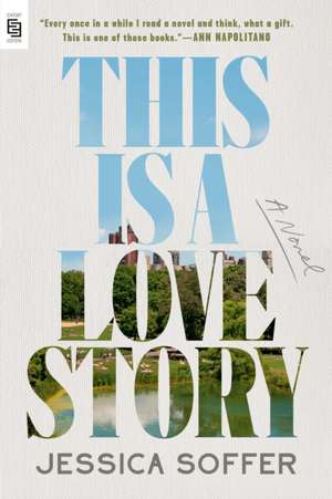 This Is a Love Story de Jessica Soffer