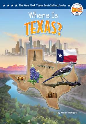 Where Is Texas? de Annette Whipple