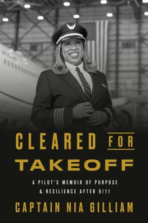 Cleared for Takeoff de Captain Nia Gilliam