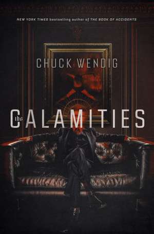 The Calamities de Chuck Wendig