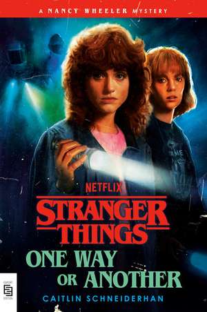 Stranger Things: One Way or Another de Caitlin Schneiderhan