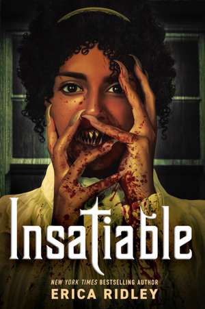 Insatiable de Erica Ridley