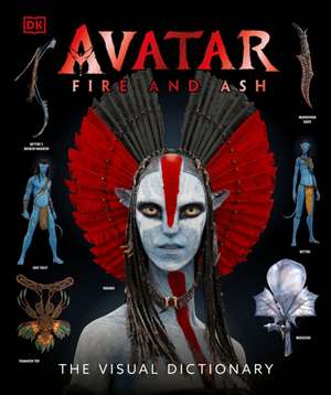 Avatar Fire and Ash the Visual Dictionary de Reymundo Perez
