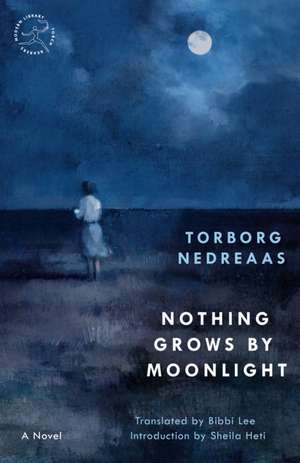 Nothing Grows by Moonlight de Torborg Nedreaas