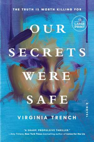 Our Secrets Were Safe de Virginia Trench