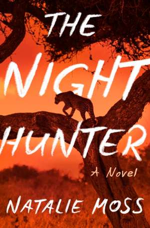 The Night Hunter de Natalie Moss