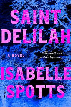 Saint Delilah de Isabelle Spotts