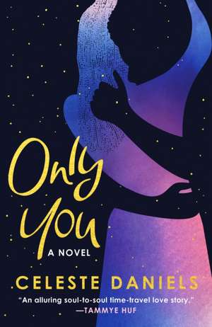 Only You de Celeste Daniels