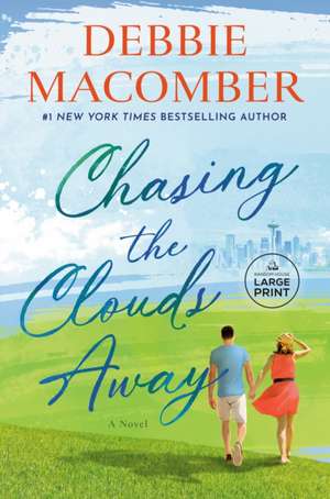 Chasing the Clouds Away de Debbie Macomber