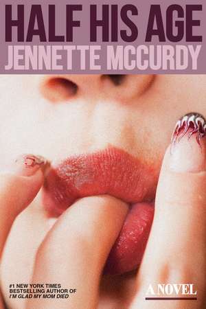 Half His Age de Jennette McCurdy