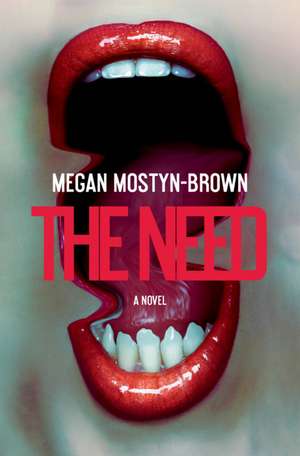 The Need de Megan Mostyn-Brown