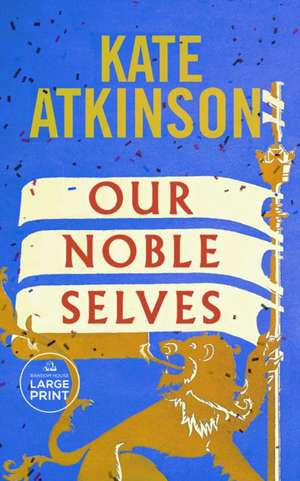 Our Noble Selves de Kate Atkinson