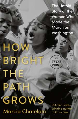 How Bright the Path Grows de Marcia Chatelain