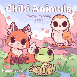 Chibi Animals de Naomi Lord
