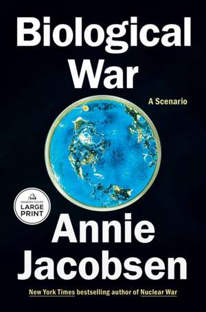 Biological War de Annie Jacobsen