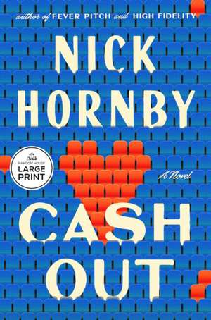 Cash Out de Nick Hornby
