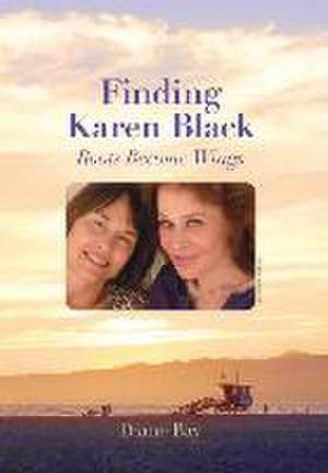 Finding Karen Black de Diane Bay