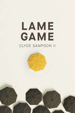 Lame Game de Clyde Sampson II