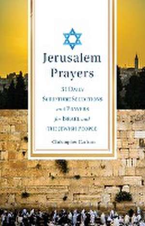 Jerusalem Prayers de Christopher Carlson