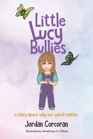 Little Lucy Bullies de Jordan Corcoran